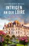 [Philippe du Pléssis 02] • Intrigen an der Loire